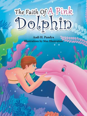 cover image of The Faith of a Pink Dolphin